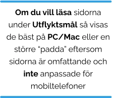 Om du vill läsa sidorna under Utflyktsmål så visas de bäst på PC/Mac eller en större “padda” eftersom sidorna är omfattande och inte anpassade för mobiltelefoner