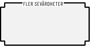 FLER SEVÄRDHETER