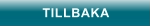 TILLBAKA