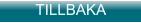 TILLBAKA
