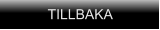 TILLBAKA