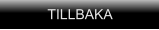 TILLBAKA