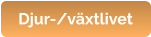 Djur-/växtlivet