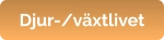 Djur-/växtlivet