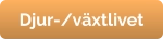 Djur-/växtlivet