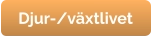 Djur-/växtlivet