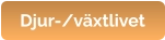 Djur-/växtlivet