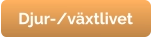 Djur-/växtlivet
