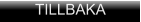 TILLBAKA