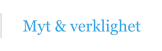Myt & verklighet