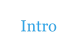 Intro