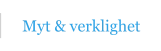 Myt & verklighet