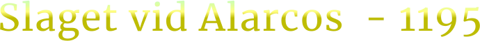 Slaget vid Alarcos  - 1195