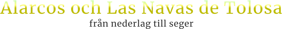 Alarcos och Las Navas de Tolosafrån nederlag till seger