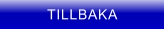 TILLBAKA