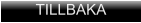TILLBAKA